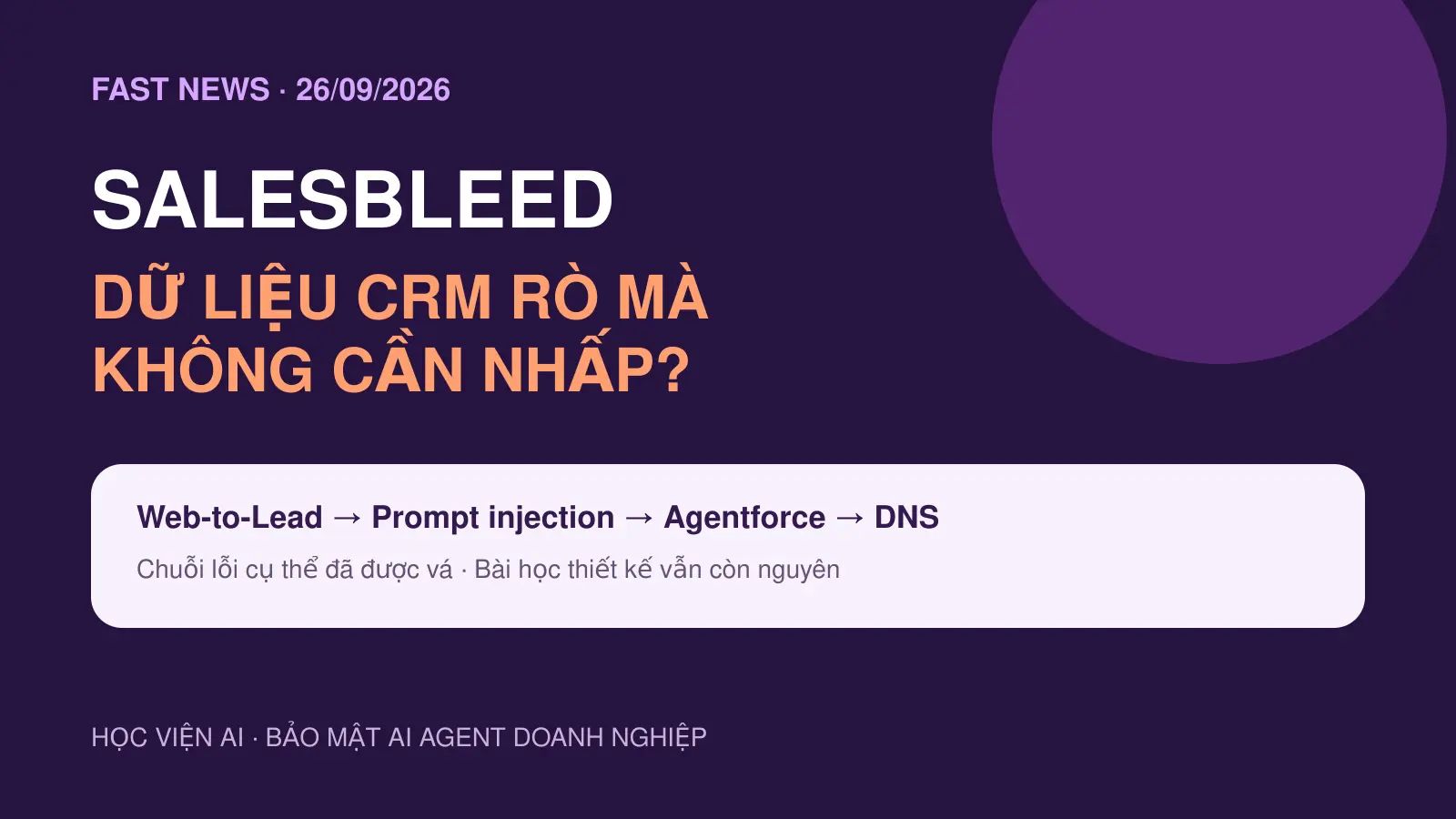 SalesBleed: Agentforce từng có thể làm rò dữ liệu CRM mà không cần người dùng nhấp