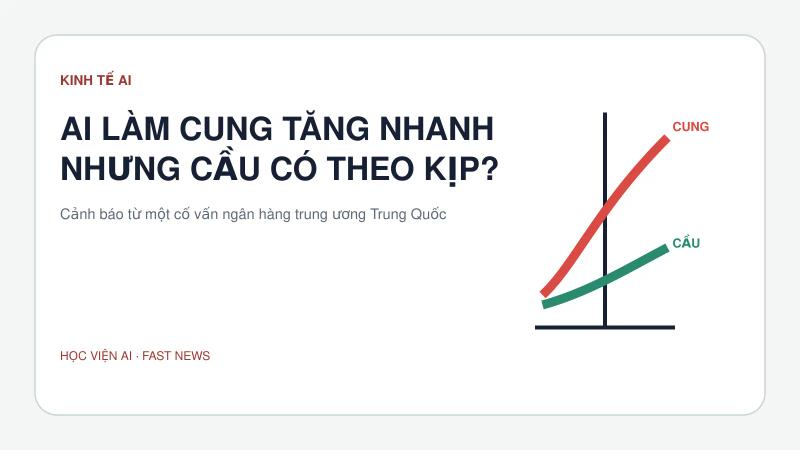Cố vấn PBOC: AI có thể làm sâu mất cân bằng cung–cầu