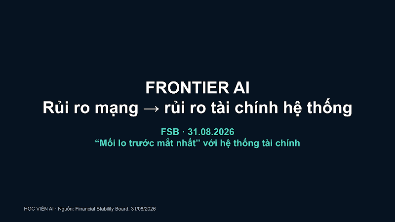 FSB cảnh báo frontier AI có thể biến rủi ro mạng thành rủi ro tài chính hệ thống