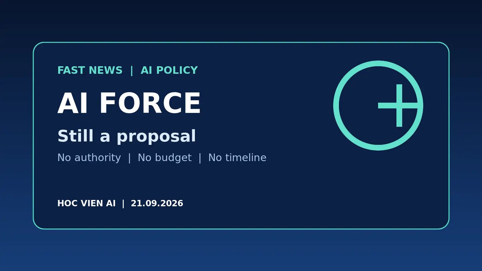 Trump đề xuất lập “AI Force”: hiện mới là tuyên bố