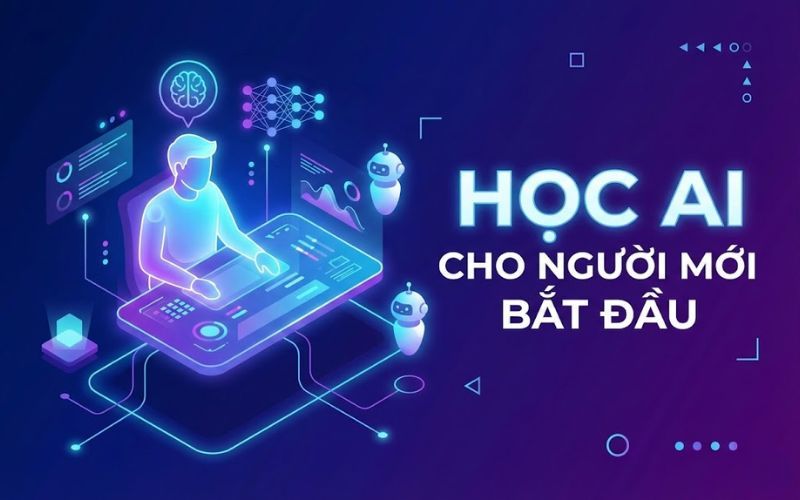 Học AI Cho Người Mới Bắt Đầu: 5 Công Cụ Miễn Phí Bạn Nên Dùng Ngay